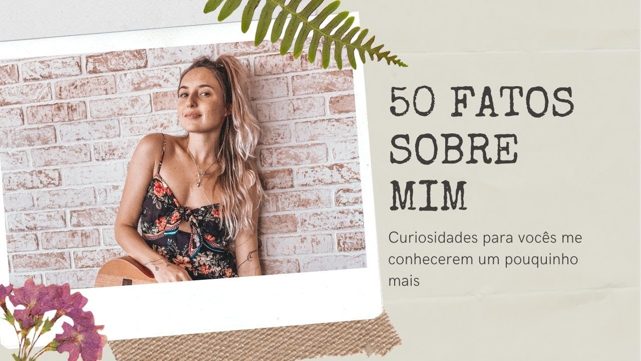 TAG: 50 FATOS SOBRE MIM!