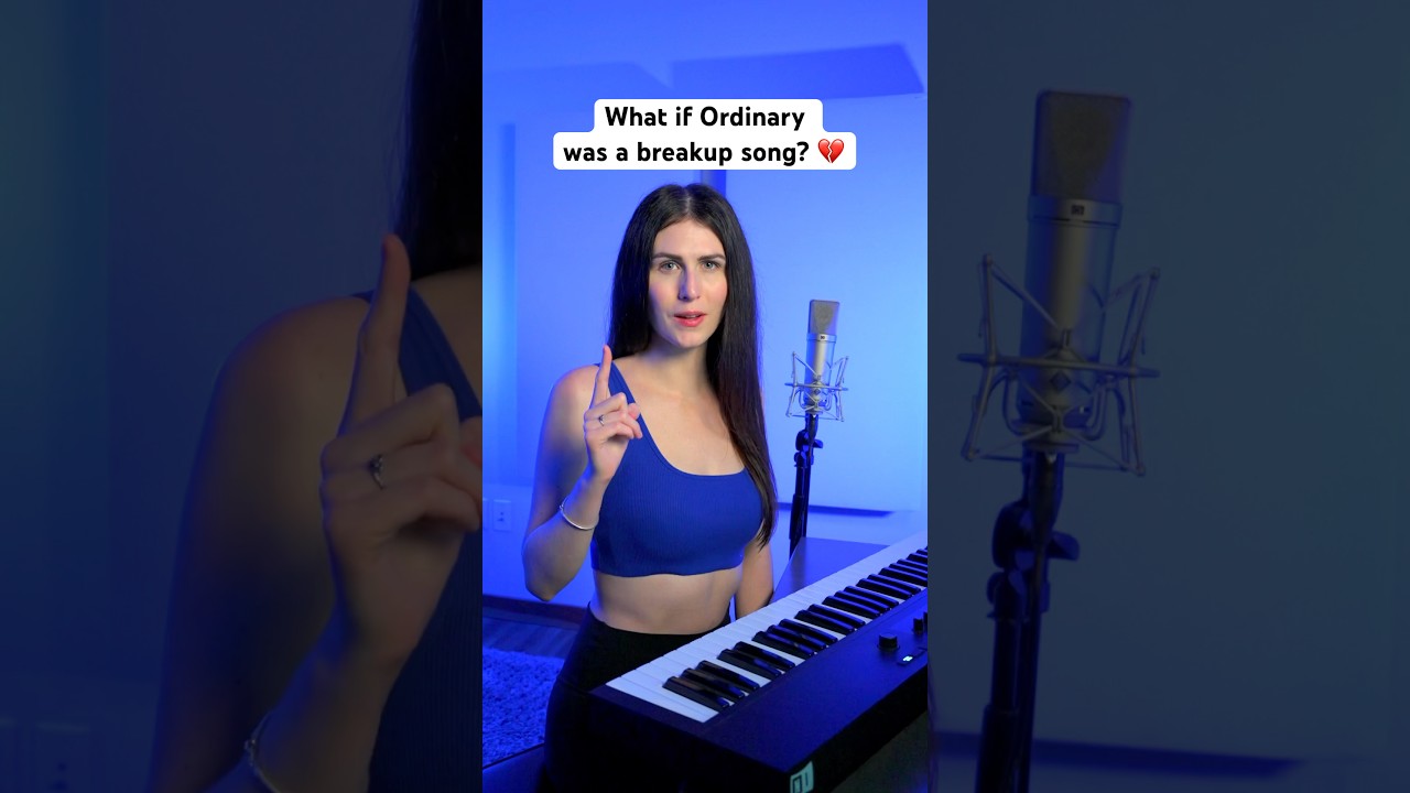 What if Ordinary was a breakup song? 💔