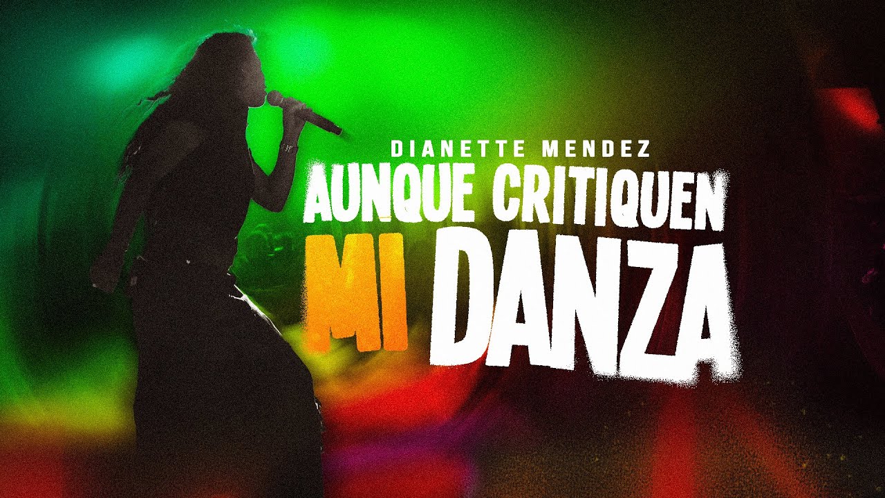 Aunque Critiquen Mi Danza - Dianette Mendez