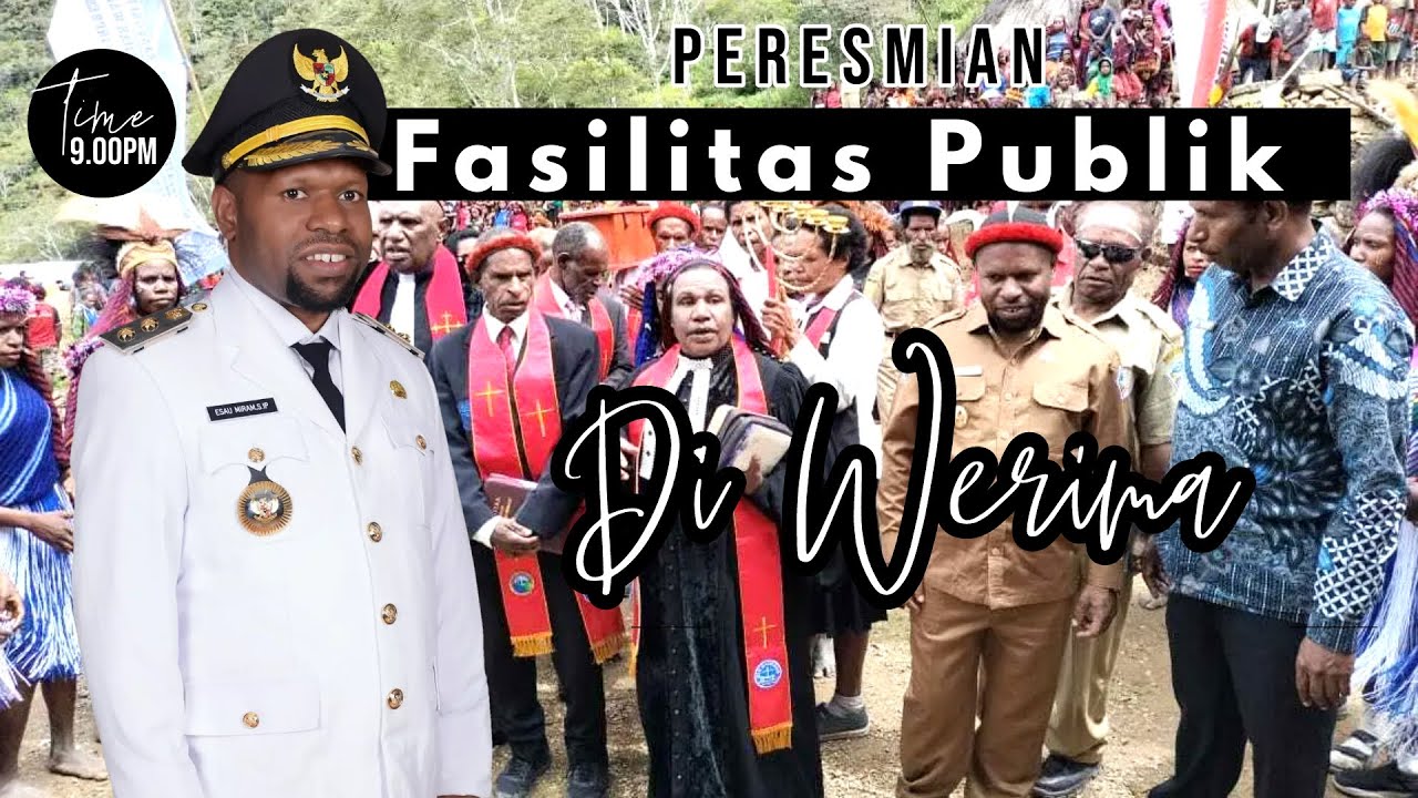 Peresmian Fasilitas Publik (Gedung Gereja, Gedung Sekolah, dan Perumahan Warga) Di Distrik Werima