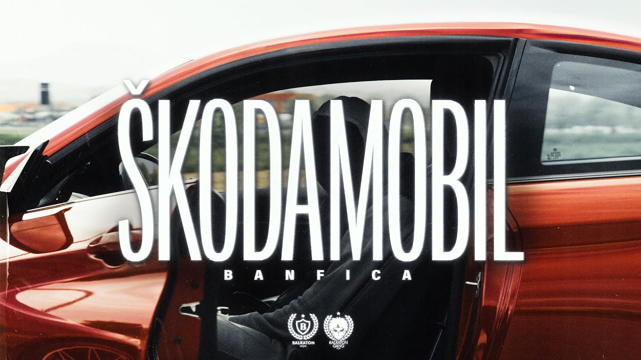 BANFICA - ŠKODAMOBIL (OFFICIAL VIDEO)