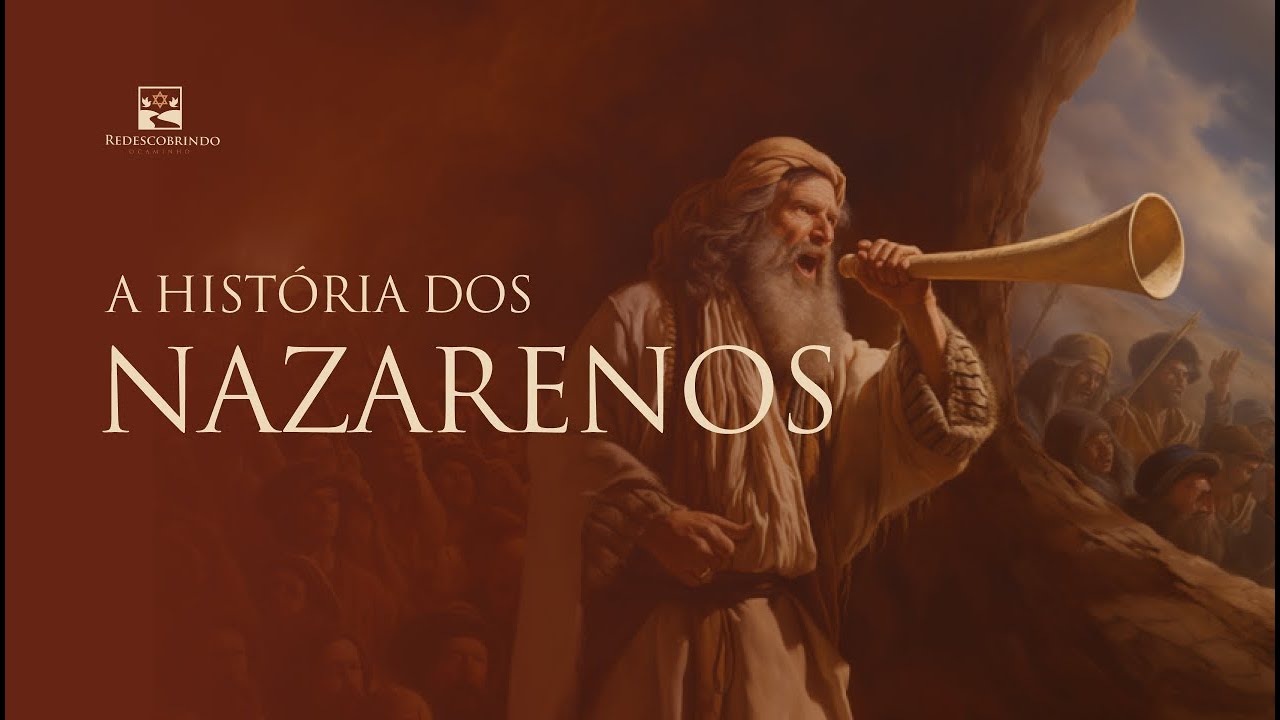 A HIST&Oacute;RIA DOS NAZARENOS | REDESCOBRINDO O CAMINHO