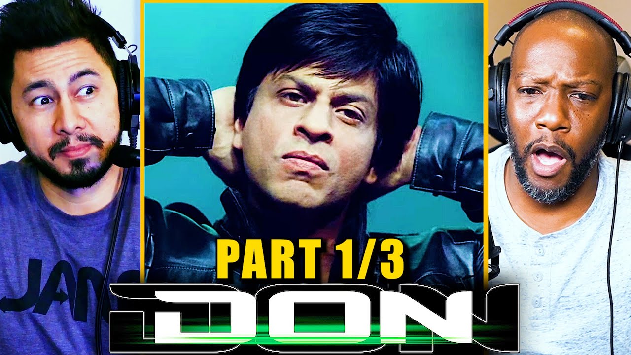 DON Movie Reaction | Part 1 | Shah Rukh Khan | Priyanka Chopra Jonas | Arjun Rampal | Farhan Akhtar