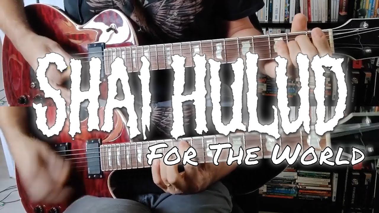Shai Hulud - For the World [Hearts Once Nourrished With Hope and Compassion #9] (Guitar Cover)