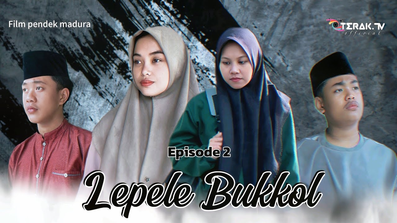 Lepele Bukkol || Episode 2 | Film Pendek Madura | Short Movie Madura || Terak TV Official