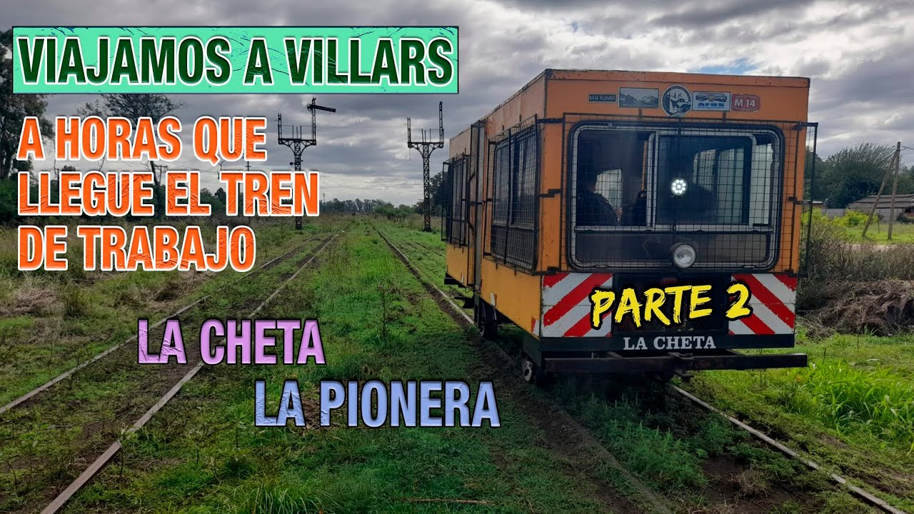 VUELVE el TREN a VILLARS BELGRANO SUR-VIAJAMOS de PLOMER en ZORRAS LA CHETA y LA PIONERA PARTE 2