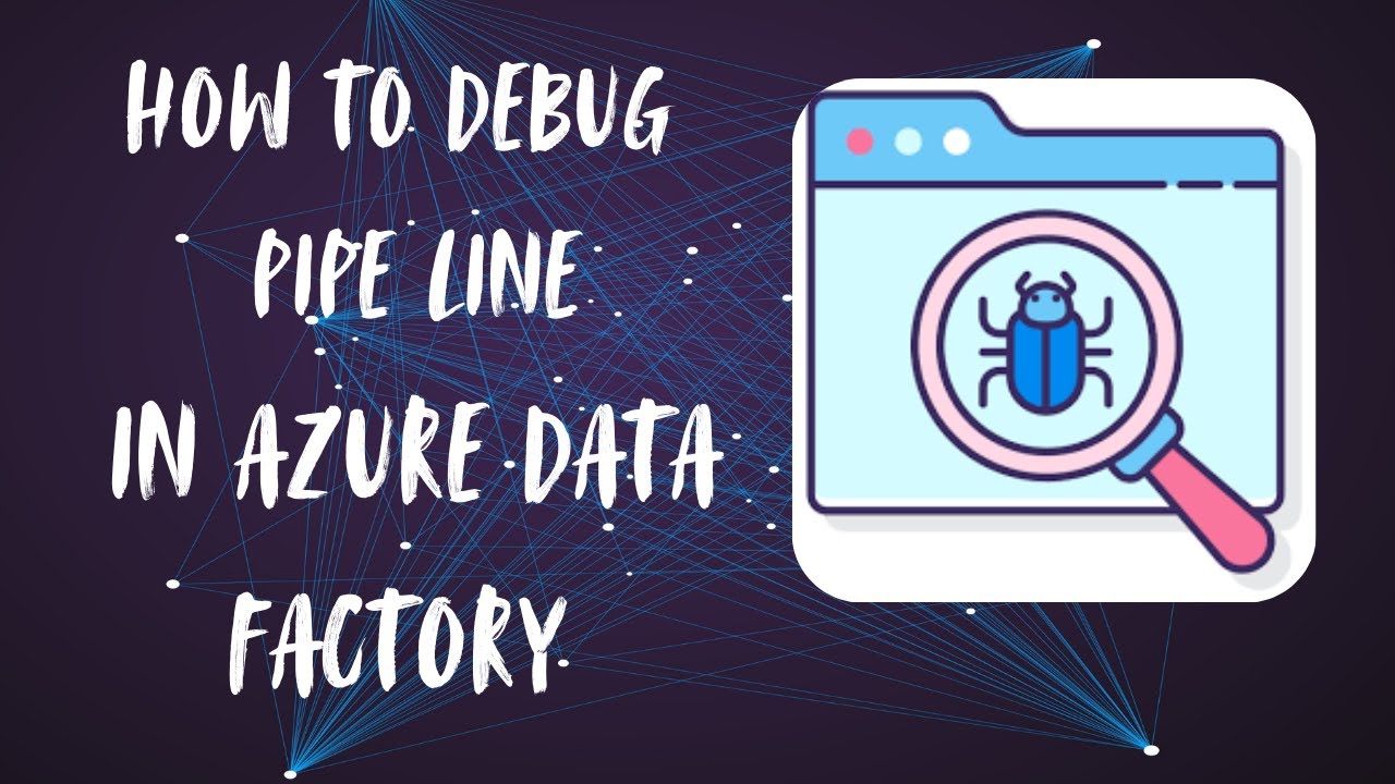 How to Debug a Pipeline in Azure Data Factory | Step-by-Step Debugging Explained | day 21