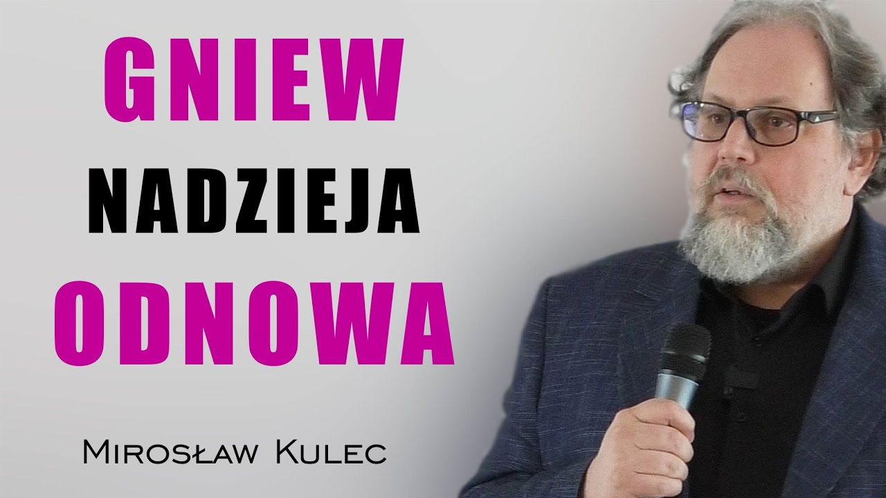 Lekcja o gniewie, nadziei i odnowie - Mirosław Kulec