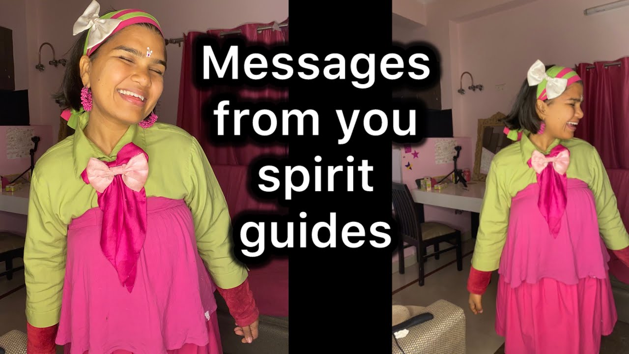 Message from your spirit guides 