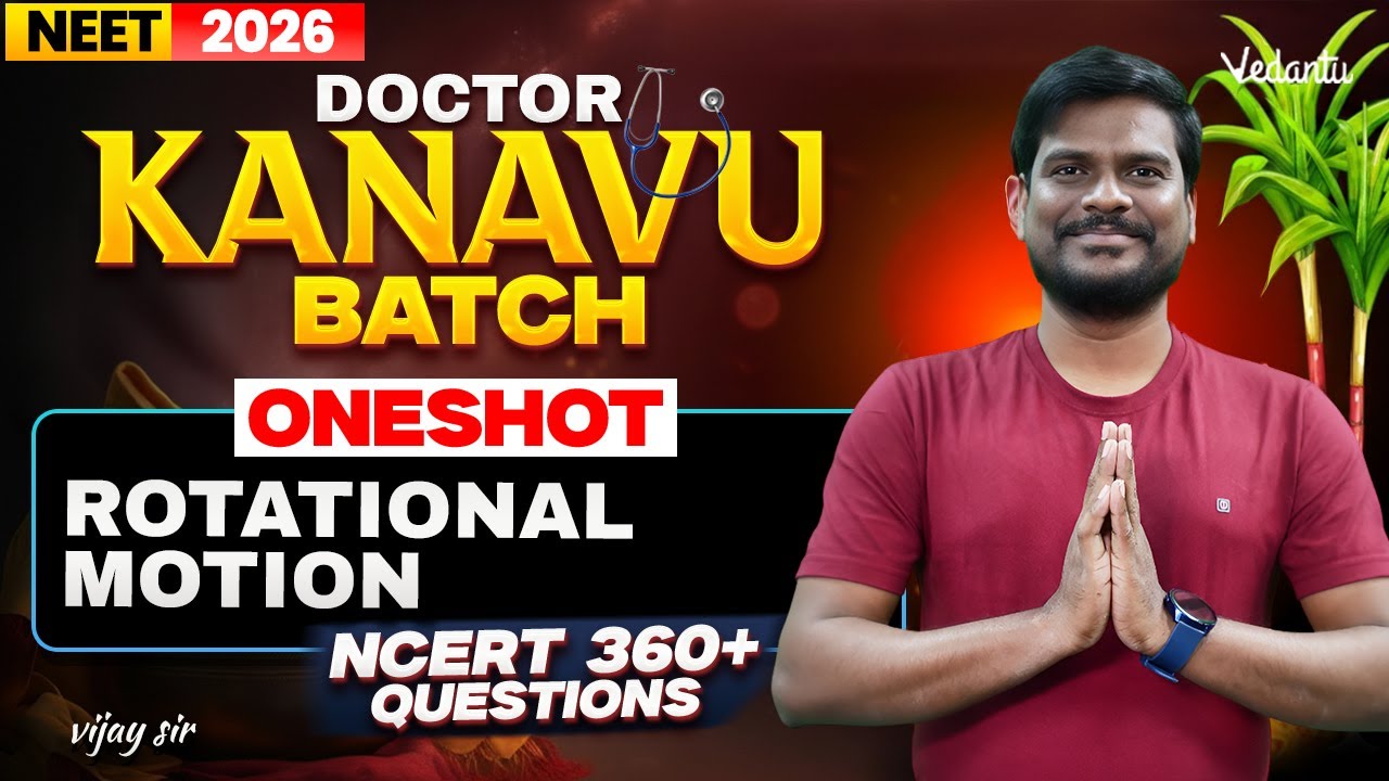Rotational Motion ONE SHOT 🔥 NCERT 360+Questions | NEET 2026 Physics | Vijay Sir