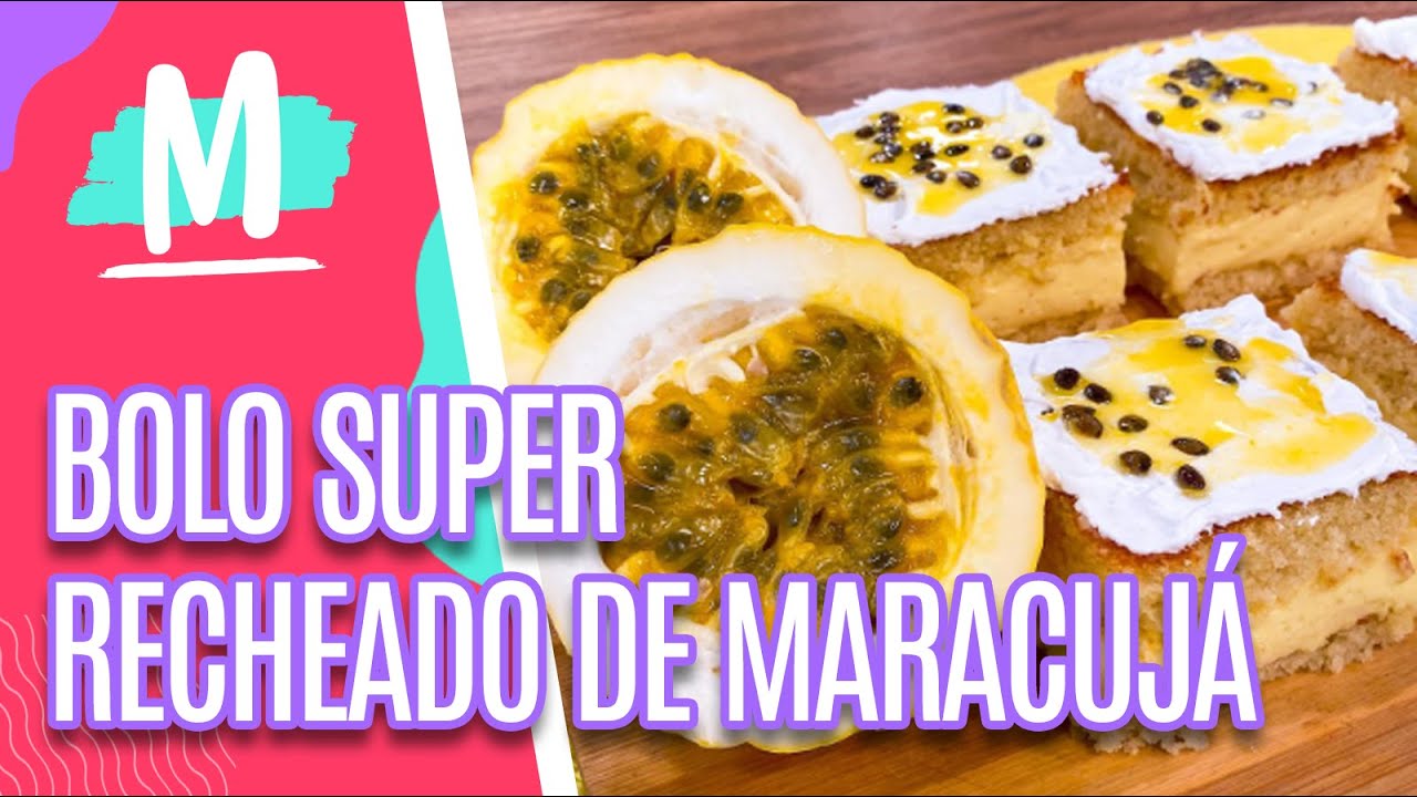 BOLO SUPER-RECHEADO DE MARACUJÁ para surpreender no café da tarde - Mulheres (18/05/23)
