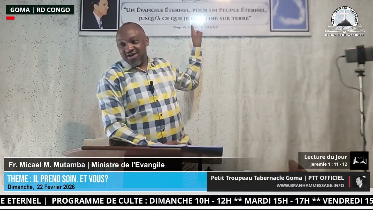 Petit Troupeau Tabernacle-Goma | Predication 22 Fevrier 2026 | Thème : IL PREND SOIN, ET VOUS?