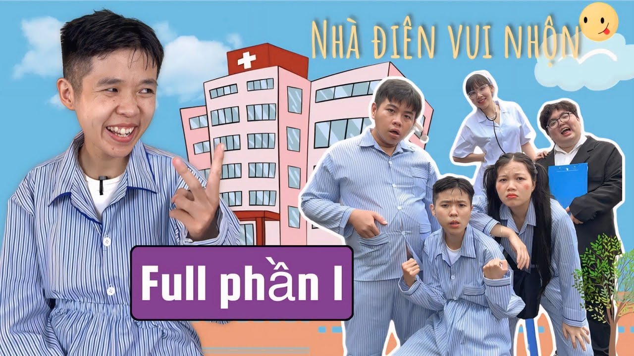 Nh&agrave; đi&ecirc;n vui nhộn (Full phần 1) | Tổng hợp h&agrave;i t&acirc;m thần mới nhất | T&ocirc;m channel official