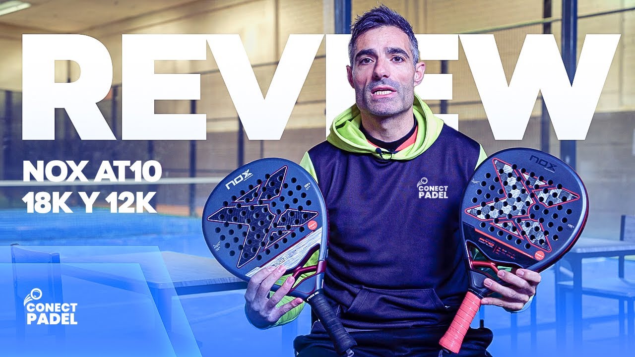 ¿18K o 12K? Probamos las NOX AT10 2025 y… ¡HAY SORPRESA! 😮 - ConectPadel