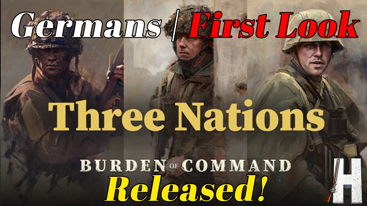 Three Nations | New Release! | Burden of Command | First Look | Germans