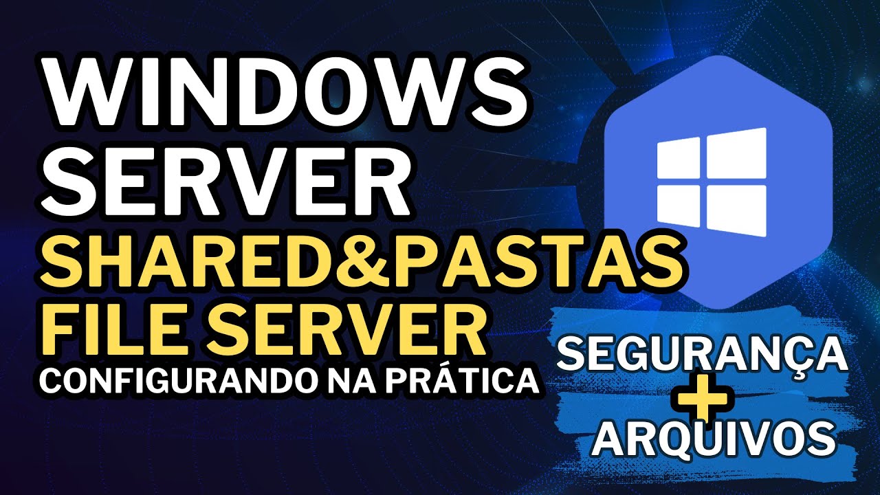 Configuração de File Server no Windows Server 2022 – Do Zero à Prática