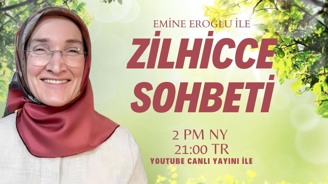 EMİNE EROĞLU İLE ZİLHİCCE SOHBETİ