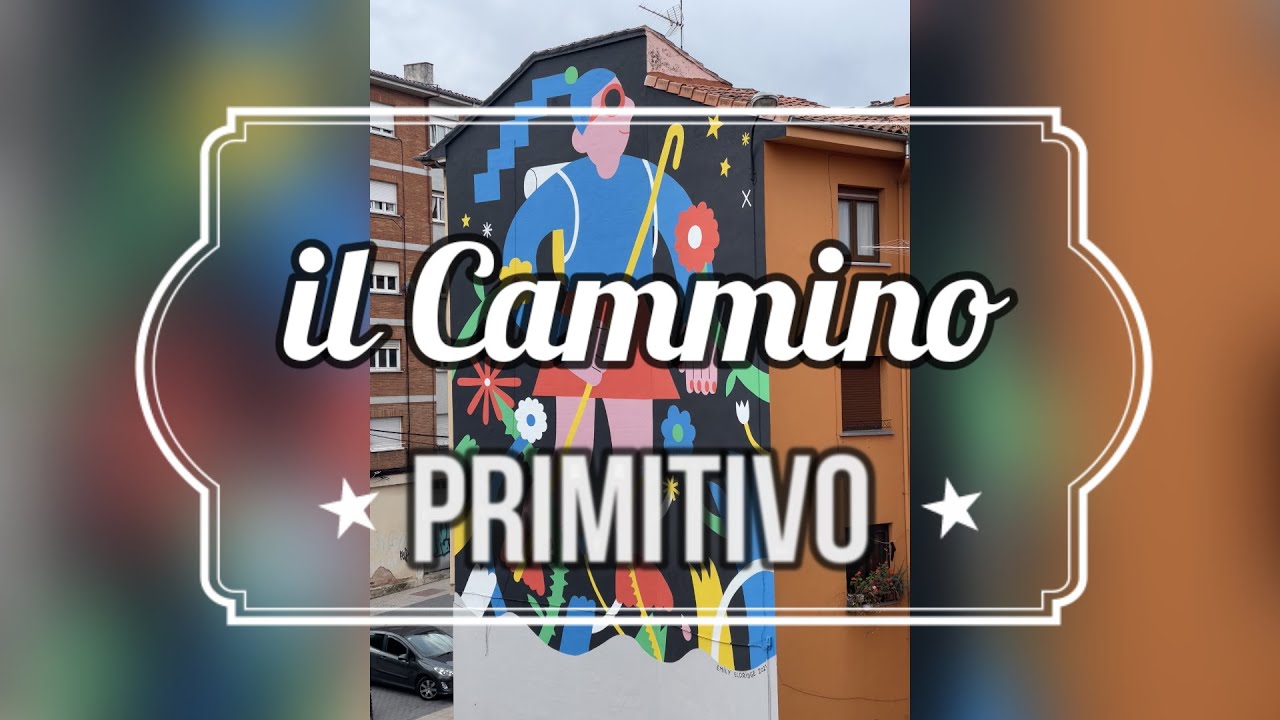 Cammino Primitivo 2022