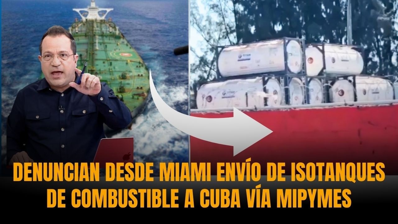 🚨ESCANDALO: Denuncian desde Miami envío de isotanques de combustible a Cuba vía MIPYMES