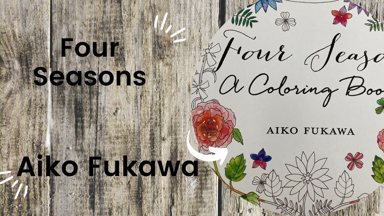 Four Seasons - Aiko Fukawa // Adult Colouring Book Flip Through
