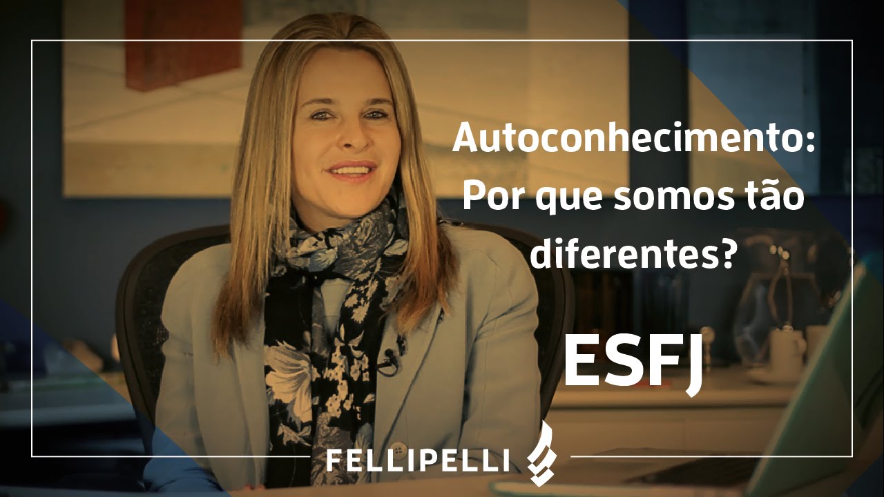 ESFJ - Tipo Psicológico do MBTI - Fellipelli Consultoria