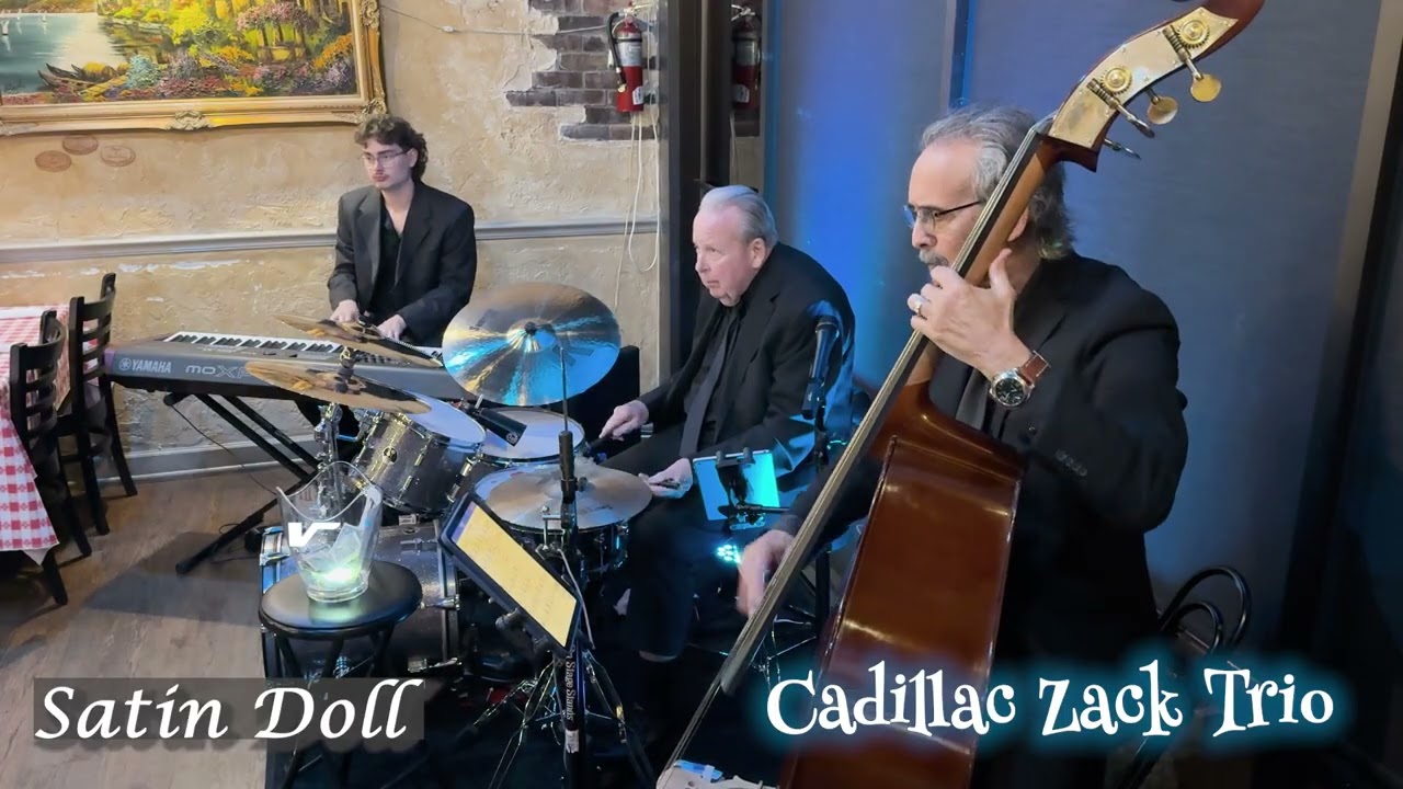 Satin Doll   -   The Cadillac Zack Trio