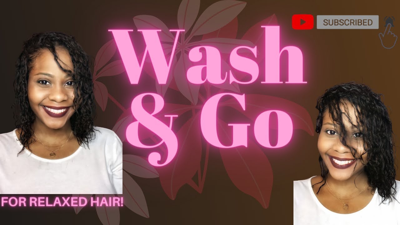 Wash and go for relaxed hair