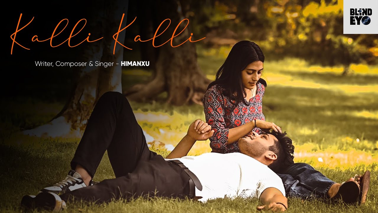 Kalli Kalli - Himanxu (Official Music Video) | Leo & Yogita | Blind Eye Records | @himanxu.singh.