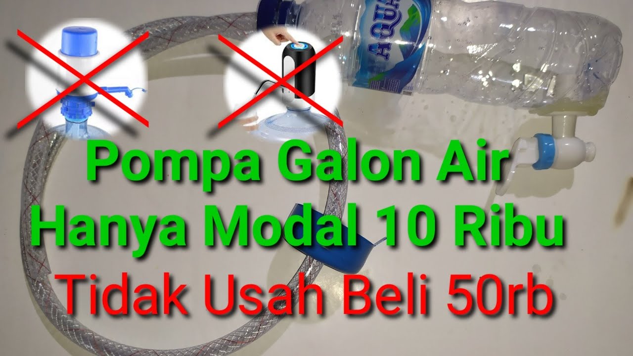 Membuat Pompa Air GALON Sendiri ||make your own gallon water pump