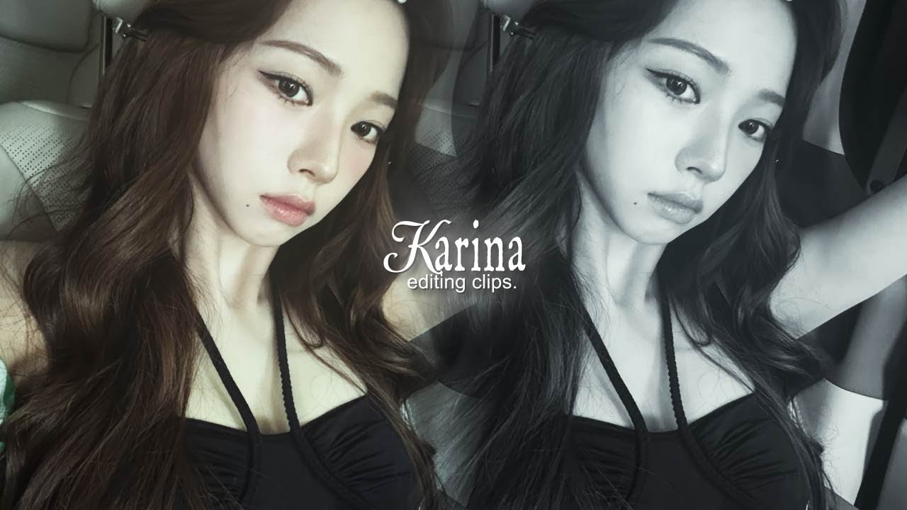 karina editing clips