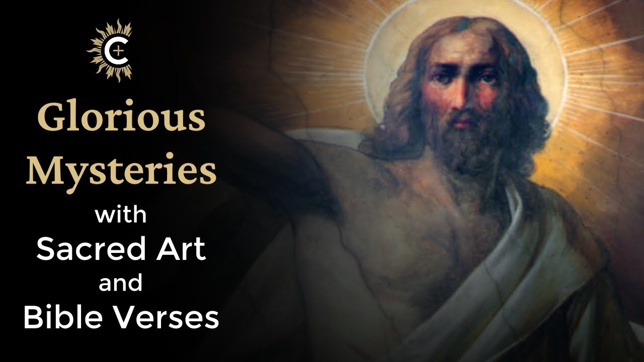Glorious Mysteries of the Rosary with Narrated Meditations, Scripture, and Sacred Art
