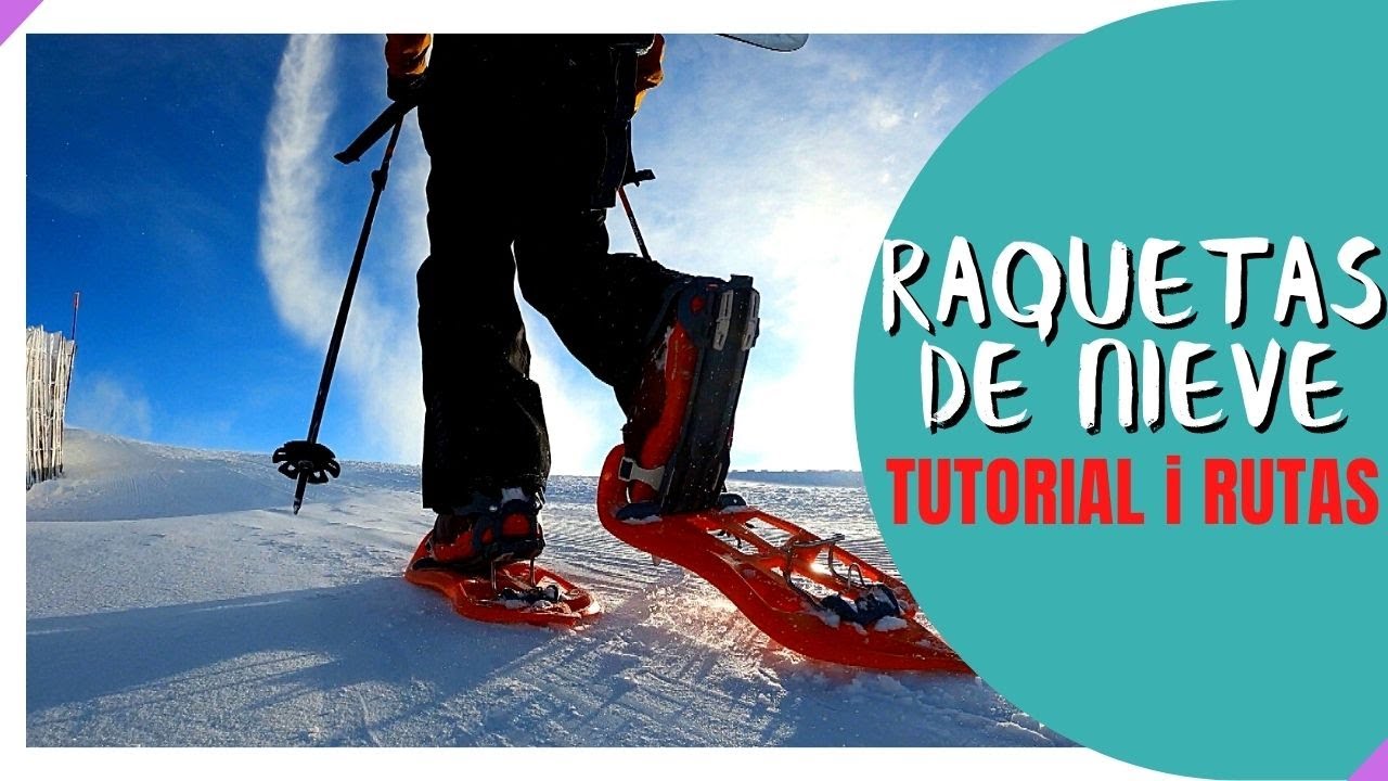 TUTORIAL de RAQUETAS DE NIEVE - Andar con Raquetas de Nieve  | Actividades en la Nieve