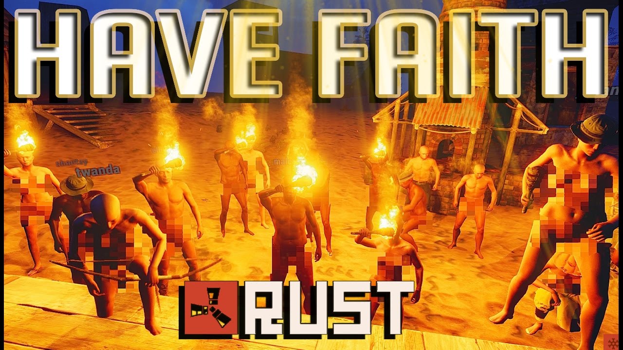 RUST: HAVE FAITH - Episode 82