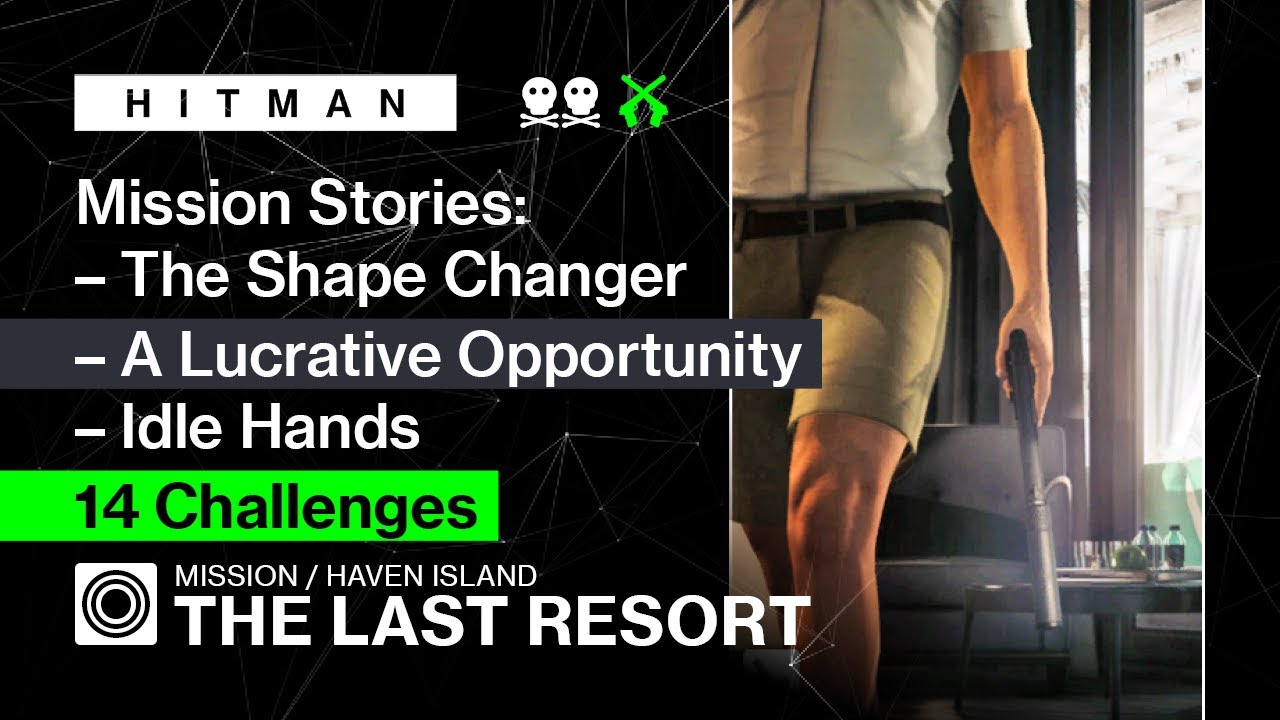 HITMAN | Haven Island | The Last Resort – Three Mission Stories, 14 Challenges
