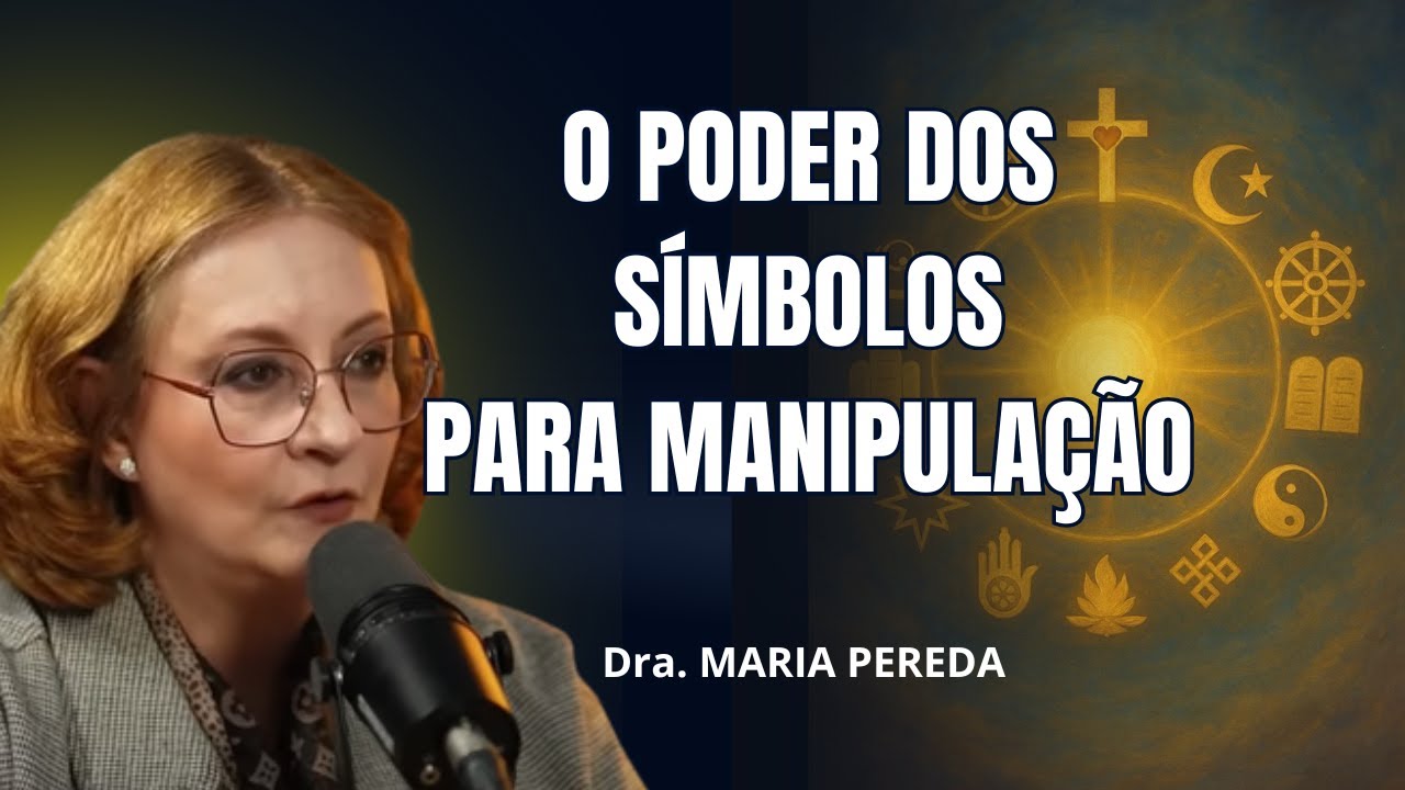 SÍMBOLOS são usados como GATILHOS pelos poderosos PARA manipulação | Maria Pereda
