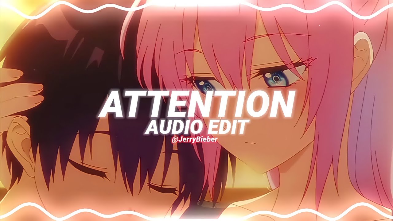 attention - charlie puth [edit audio]