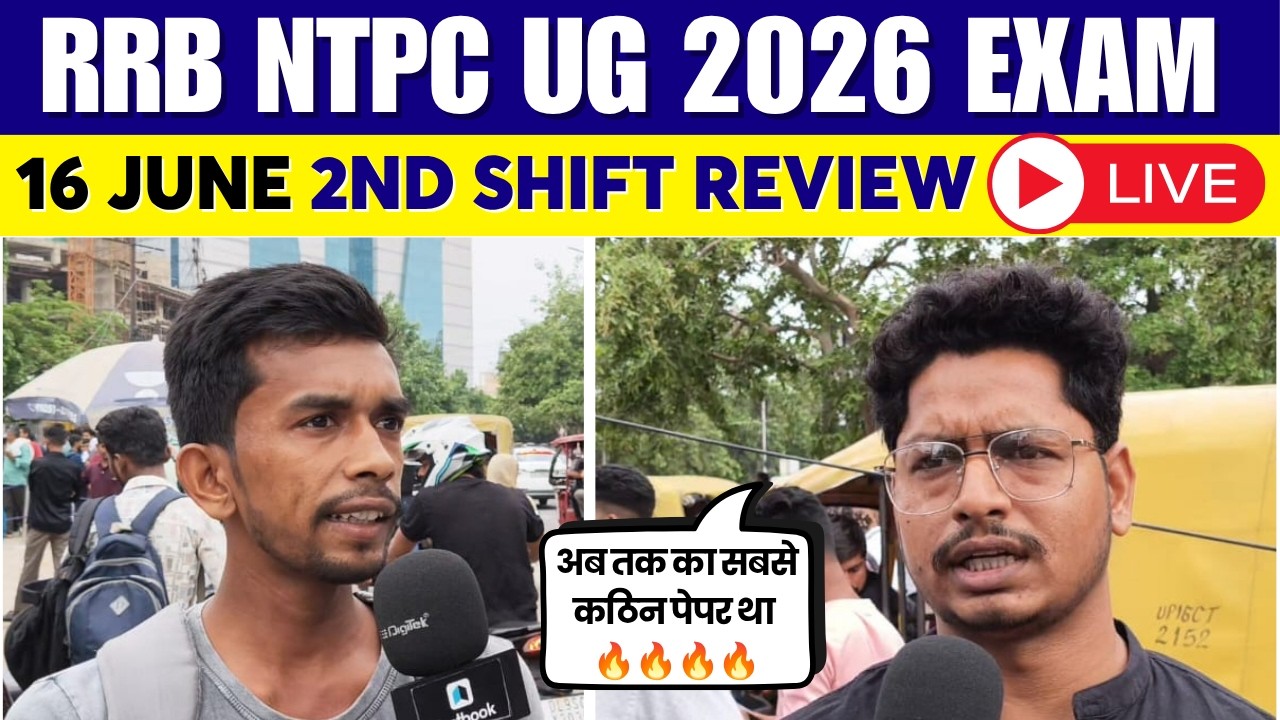 RRB NTPC UG 2026 EXAM REVIEW | 2ND SHIFT 16 JUNE ANALYSIS | RRB NTPC UG TODAY PAPER REVIEW
