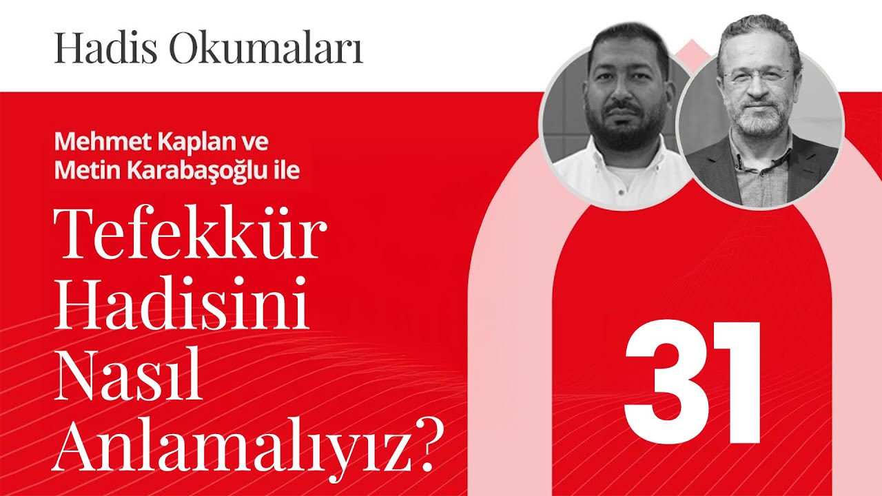 Tefekkür Hadisini Nasıl Anlamalıyız? | Hadis Okumaları - 31