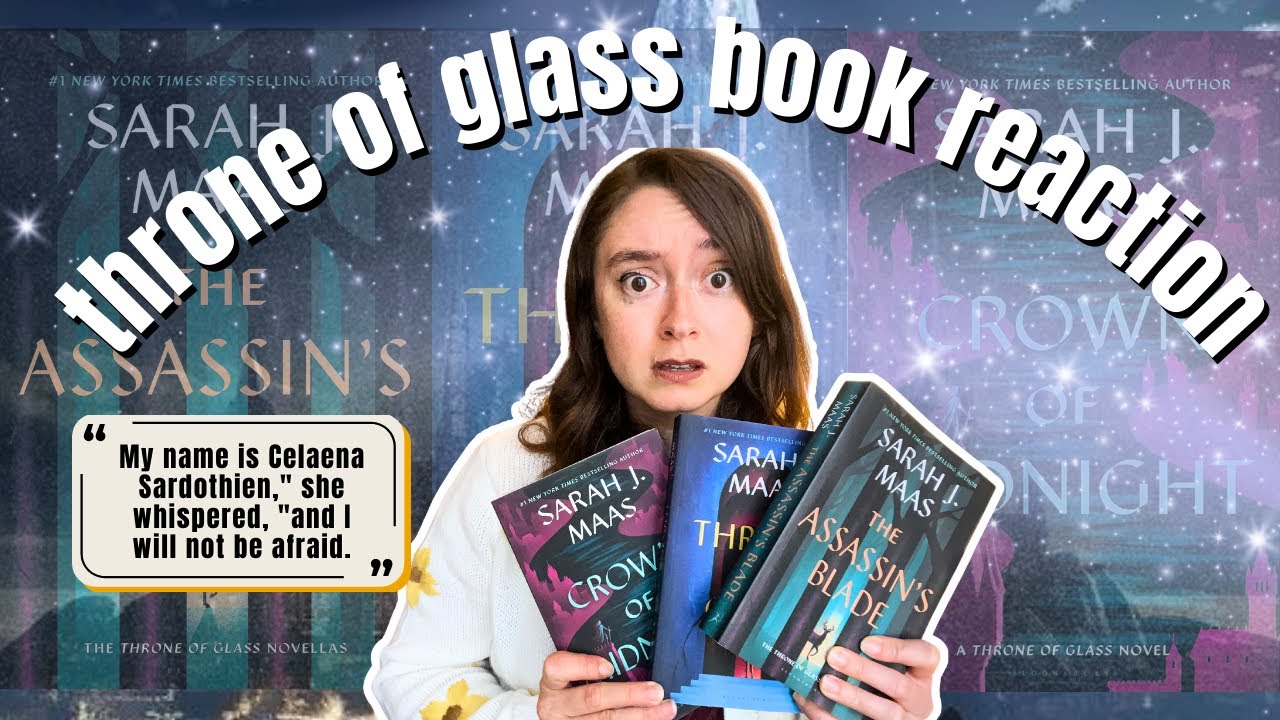 Throne of Glass: First 3 Books - Review & Reaction (SPOILERS)