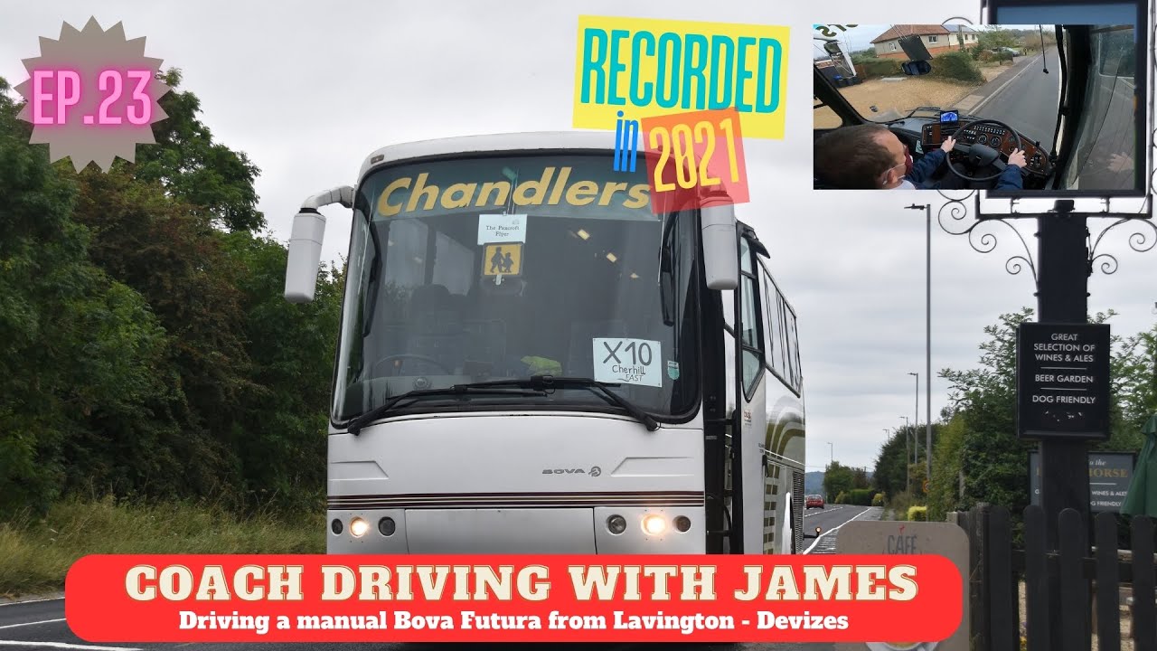 Coach Driving With James Ep.23 - Driving a manual Bova Futura from Lavington - Devizes in 2021