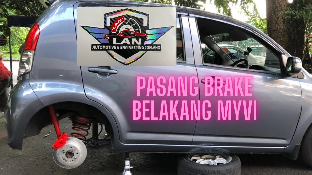 Myvi Tukar Brake Drum Kepada Brake Disc Belakang 👍👍