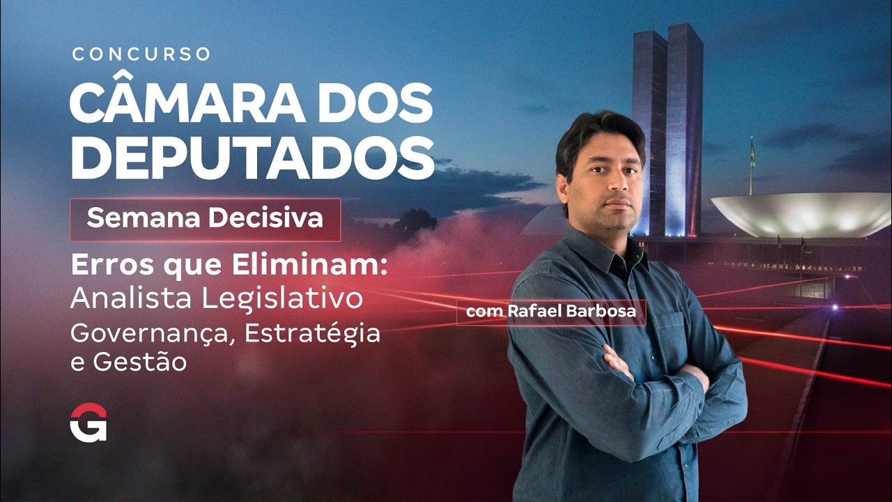 Concurso Câmara dos Deputados | Semana Decisiva: Governança, Estratégia e Gestão