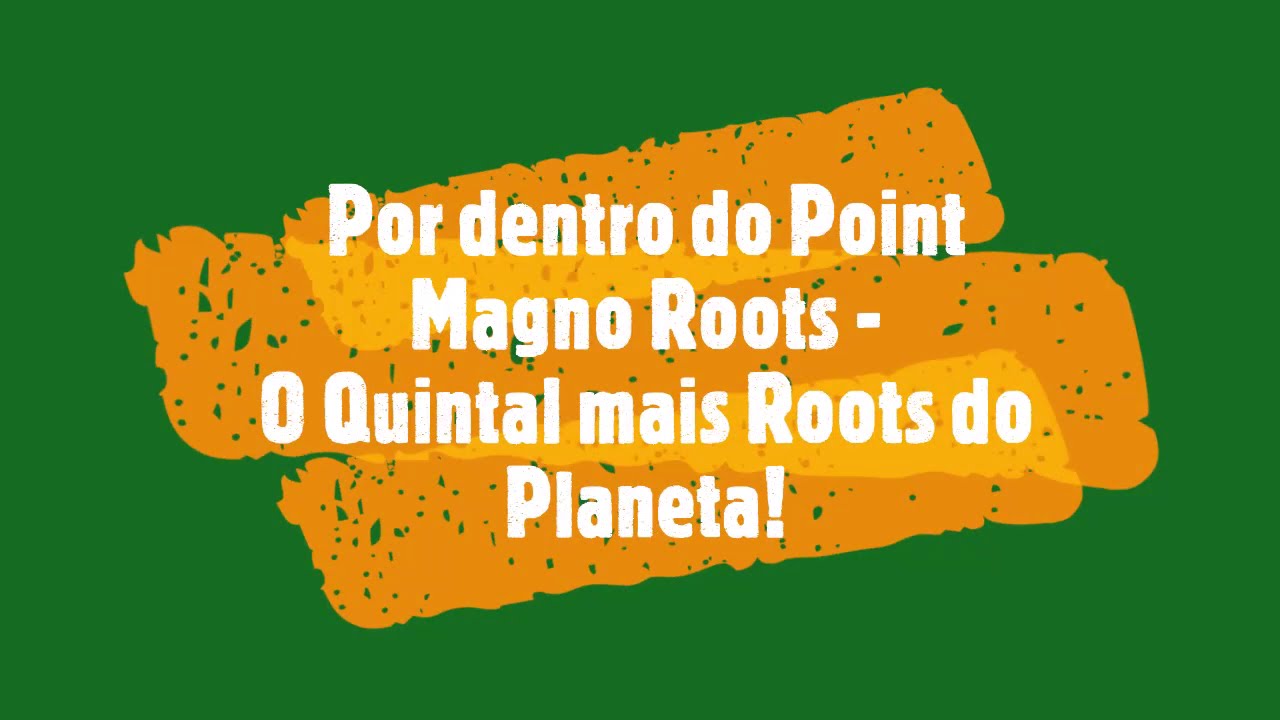 [PMR] Por dentro do Point Magno Roots