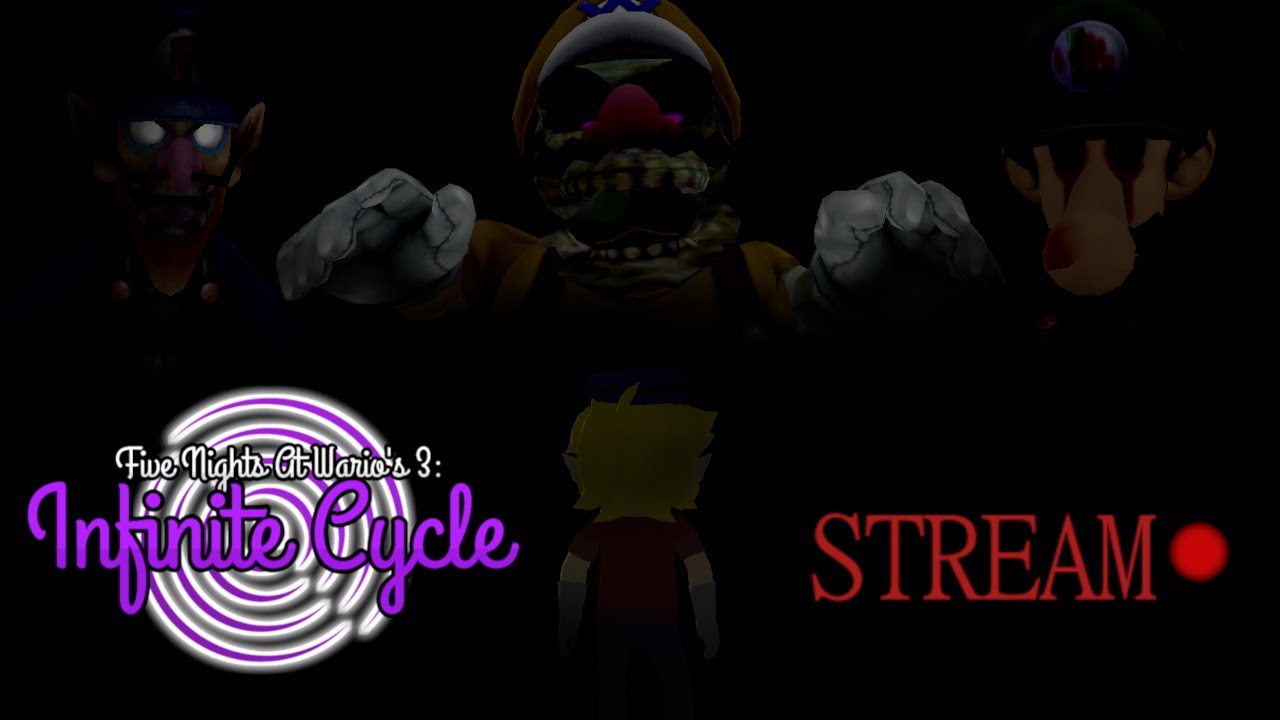 those nights at wario's 3 infinite cycle Live Stream