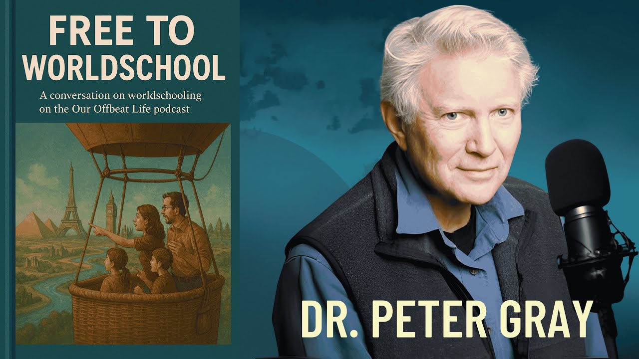 Dr. Peter Gray Gives His Thoughts on Worldschooling (Rare Interview)