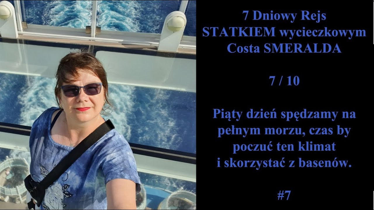 #5 Dzień podróży statkiem WYCIECZKOWYM Costa Smeralda, to dzień na pełnym morzu Śródziemnym.