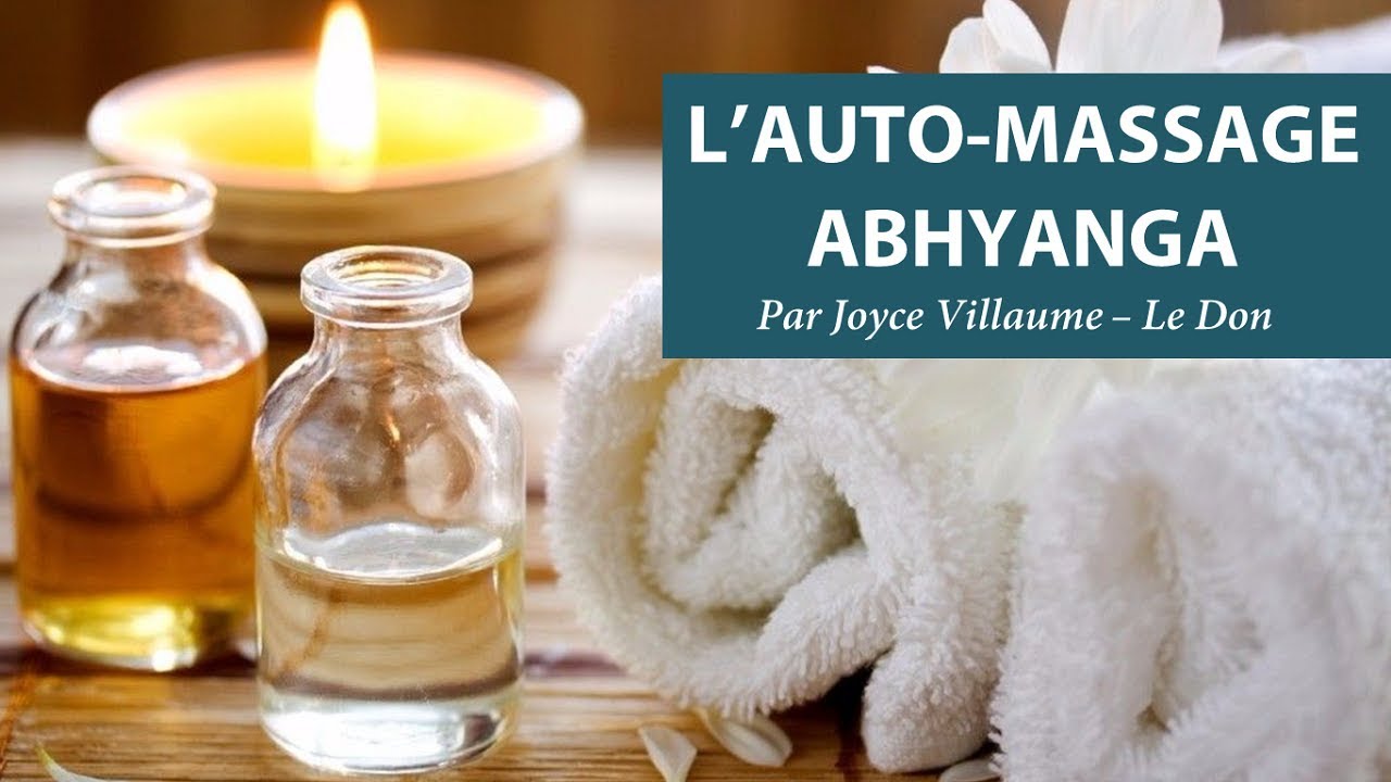 L'auto-massage Abhyanga | Ayurvéda & Consciences