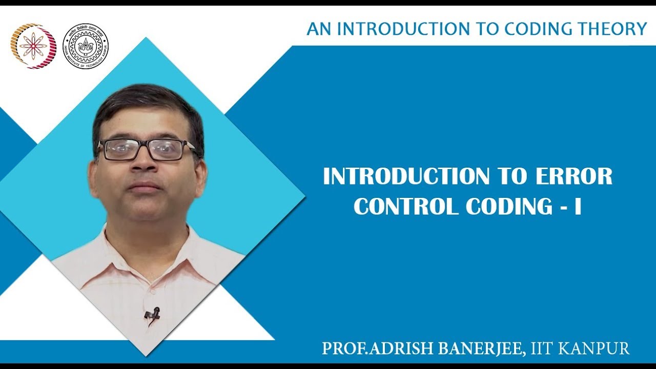 Introduction to Error Control Coding-I