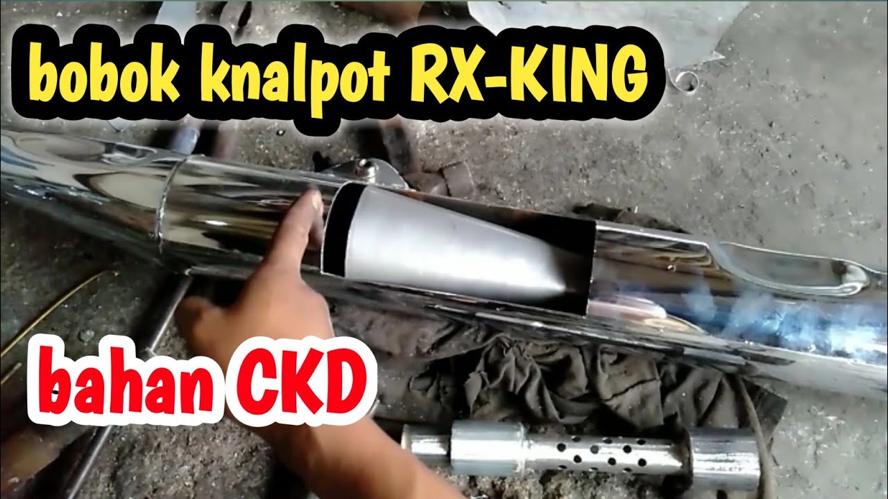 cara bobok knalpot RX KING bahan CKD.. ini yang harus di perhatikan.