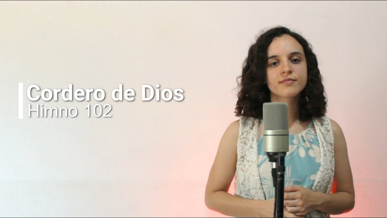 Himno 102 - Cordero de Dios